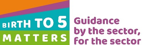 Birth To 5 Matters Guidance Is Launched - NDNA