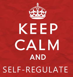 keep calm and self regulate