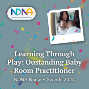 NEW! Learning Through Play: Outstanding Baby Room Practitioner Award